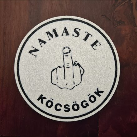 Namaste köcsögök